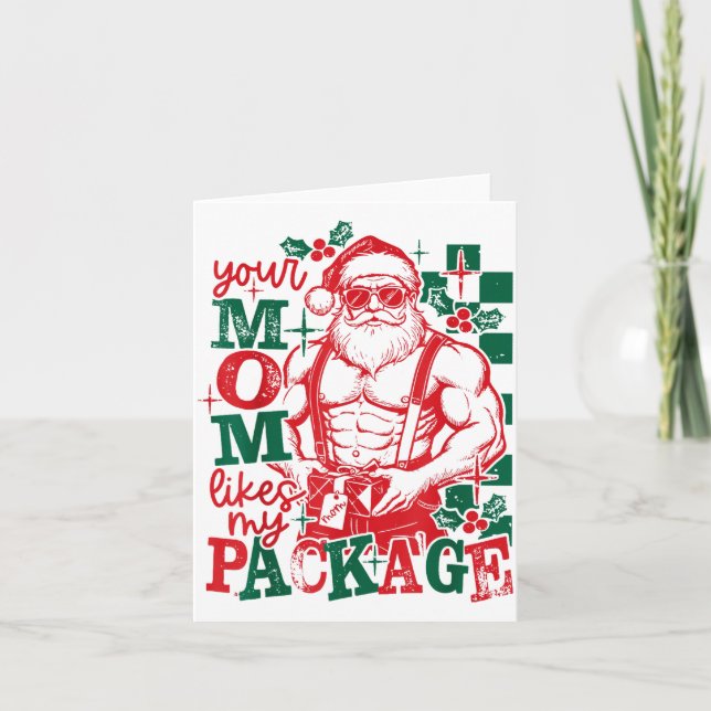 Carte Funny Santa Claus Your Mom Like My Package Christm (Devant)