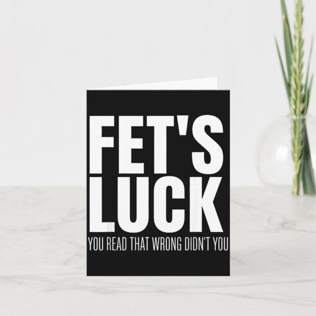 Carte Funny Sarcastic Fet’s Luck You Read That Wrong Did (Devant)