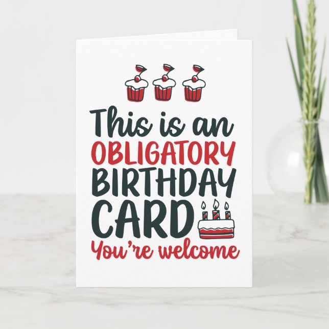 Carte Funny Sarcastic Obligatoire Anniversaire (Devant)