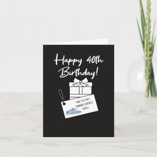 Carte Funny Snarky 40e anniversaire