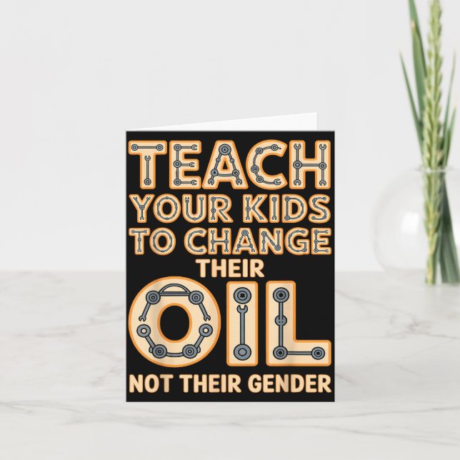 Carte Funny Teach Your Kids To Change Their Oil Not Thei (Devant)