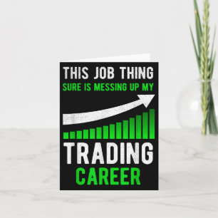 Carte Funny Trading Stock Trader Stock marché