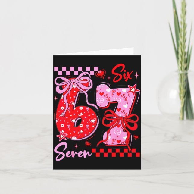 Carte Funny Valentine’s Day 67 Meme 6 7 Valentine Bow He (Devant)