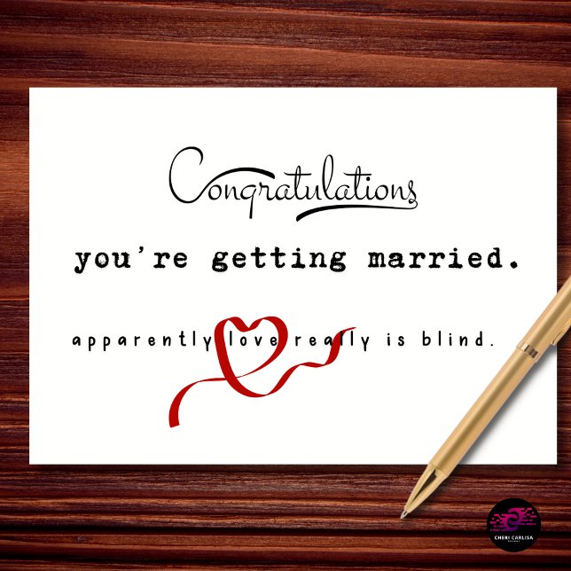 Carte Funny Wedding Congratulations Love Is Blind Joke (love is blind. apparently engagement proves it.)