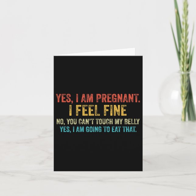 Carte Funny Yes I Am Pregnant I Feel Fine Pregnancy New  (Devant)