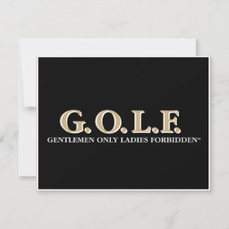 CARTE G.O.L.F GENTLEMEN SEULS LES DAMES INTERDITES