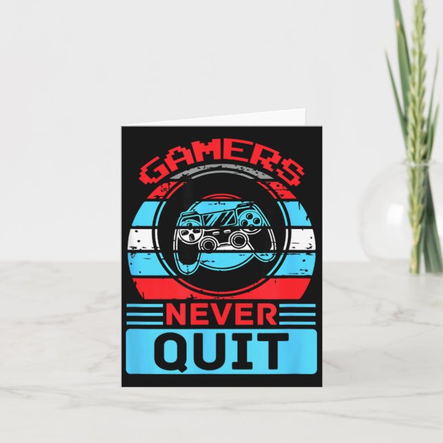 Carte Gamers Never Quit Funny Gaming Quotes Gift For Rpg (Devant)