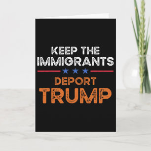 Carte Garder Les Immigrants Déporter Trump Anti Racisme