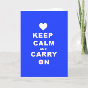 Carte GARDEZ CALME ET CONTINUEZ Bleu