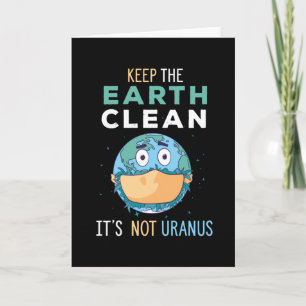 Carte Gardez la Terre propre Ce n'est pas Uranus, la ter