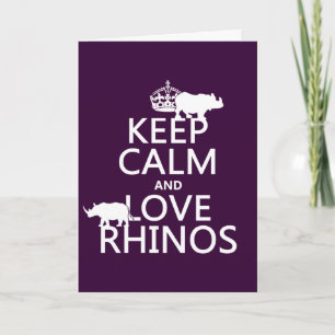Carte Gardez le calme et l'amour Rhinos (n'importe quell