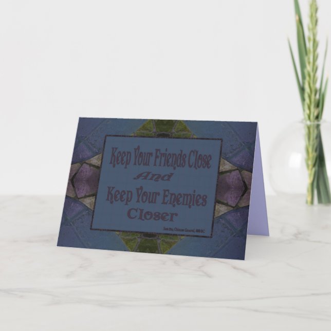 Carte Gardez vos amis proches et vos ennemis plus proche (Devant)