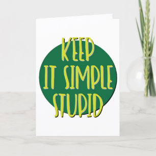 Carte Gardons les Choses Simples et Stupides Slogan d'An