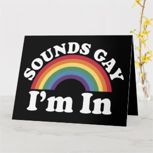 Carte Gay pride LGBT Rainbow Sounds Gay I'm In