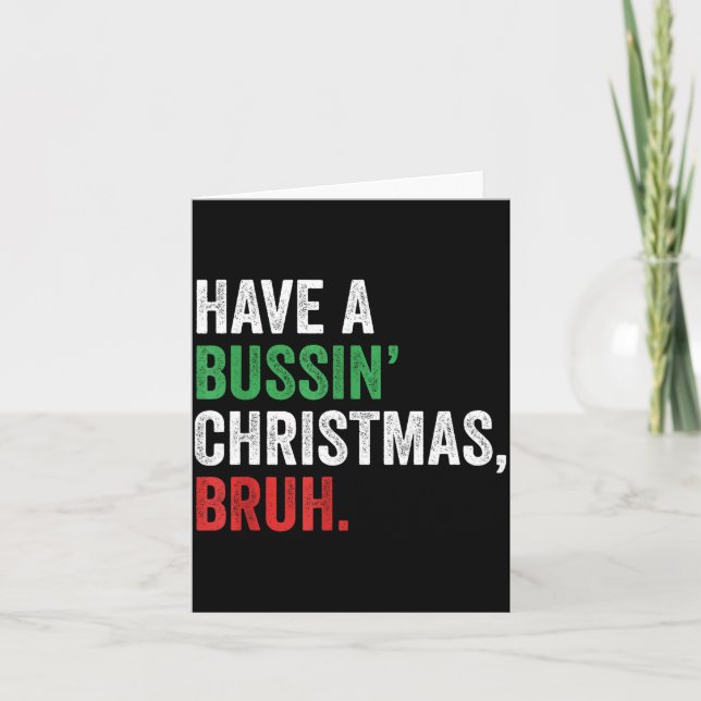 Carte Gen Z Slang Funny Xmas Have A Bussin Christmas Bru (Devant)