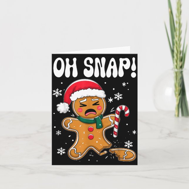 Carte Gingerbread Man Oh Snap Christmas Funny Cookie Bak (Devant)