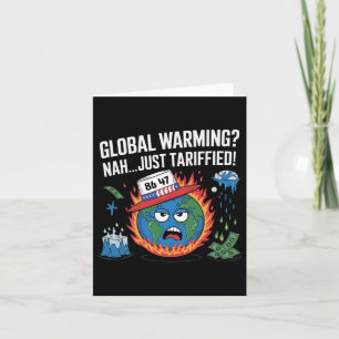 Carte Glol Warming Nah Just Tariffied Humour 8647 Anti T