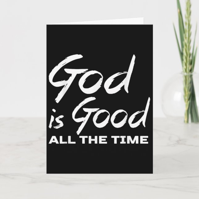 Carte God Is Good All The Time Christian Worship Preache (Devant)