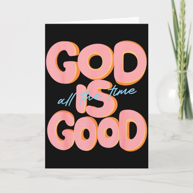Carte God Is Good All The Time Design Insrational Christ (Devant)