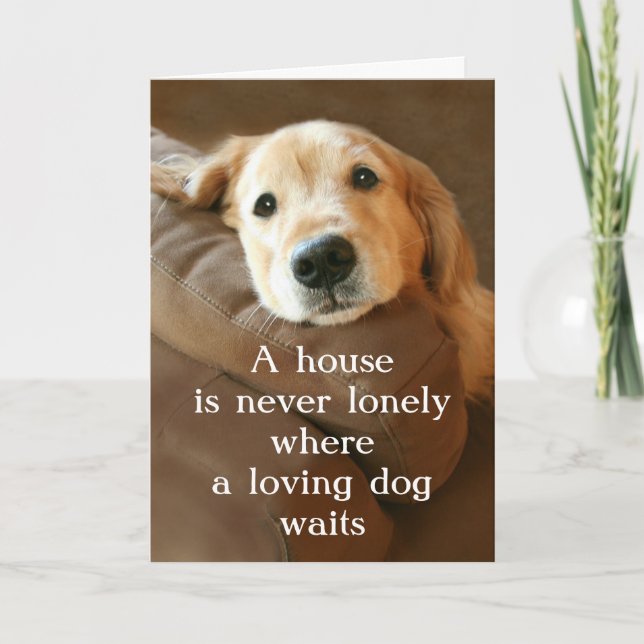Carte Golden Retriever Une Maison N'Est Jamais Seule (Devant)