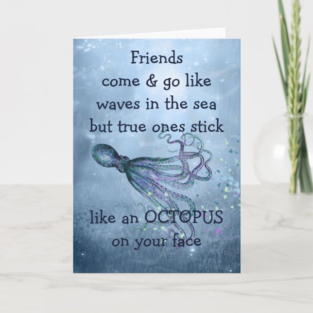Carte Good Friends Stick Like Octopus to your face Citat (Devant)