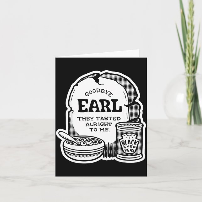 Carte Goodbye Earl _ Some Of Youl Don't Know What Happen (Devant)