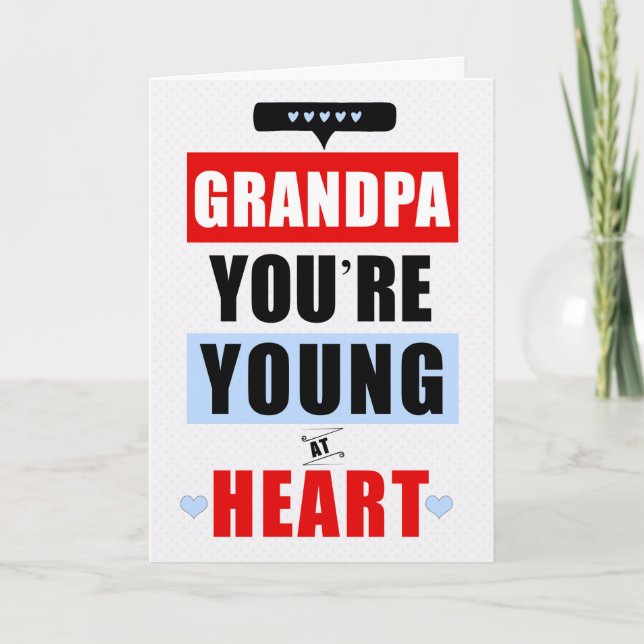 Carte Grand-père Amusant Jeune au coeur Anniversaire hum (Devant)