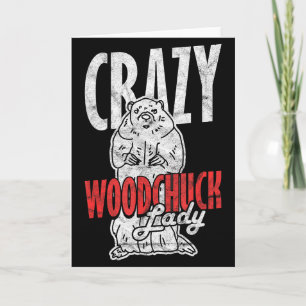 Carte Ground Hog Crazy Woodchuck Lady _3