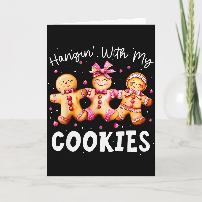 Carte Hangin With My Cookies Gingerbread Women Christmas (Devant)