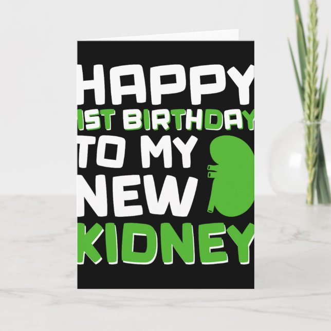 Carte Happy 1st Birthday To My New Kidney - Kidney Trans (Devant)