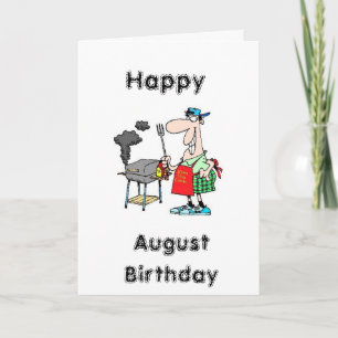 CARTE HAPPY ***AUGUST BIRTHDAY*** TO THE GRILLER !
