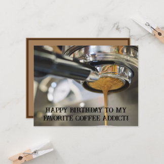 Carte Happy Birthday Pouring Espresso Coffee Machine