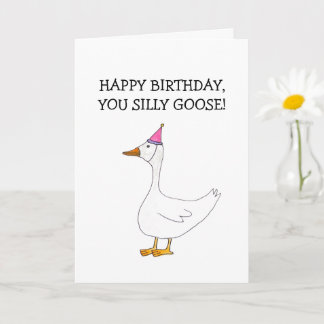 Carte Happy Birthday Silly Goose Card (Blank Inside)
