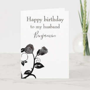 Carte Happy birthday to my husband black and white rose