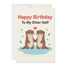 Happy Birthday To My Otter Half Cards Him Her Gift