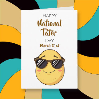 Carte Happy National Tater Day - March 31st