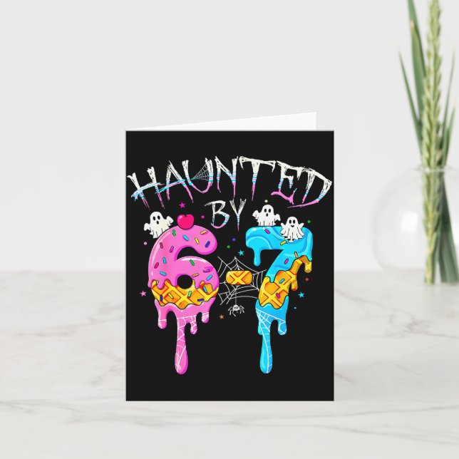 Carte Haunted By 67 Ice Cream Drip Funny Six Seven Meme  (Devant)