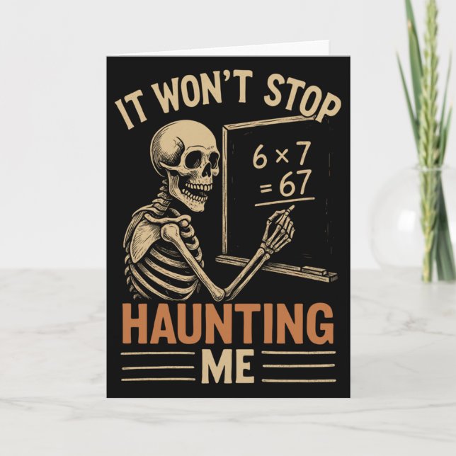 Carte Haunted By 67 Skeleton Math Teacher Student Hallow (Devant)