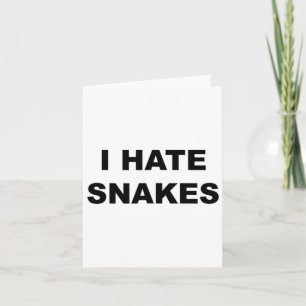 Carte Haut qui dit Je déteste les serpents Drôle Anti Se