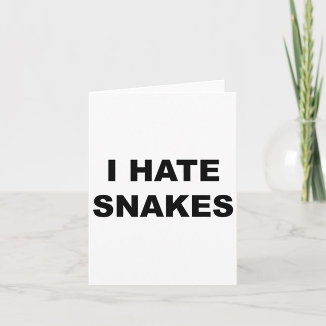 Carte Haut qui dit que je déteste les serpents drôle ant (Devant)