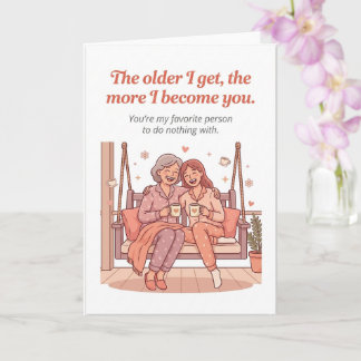 Carte Heartfelt Mother's Day Card – More I Become You