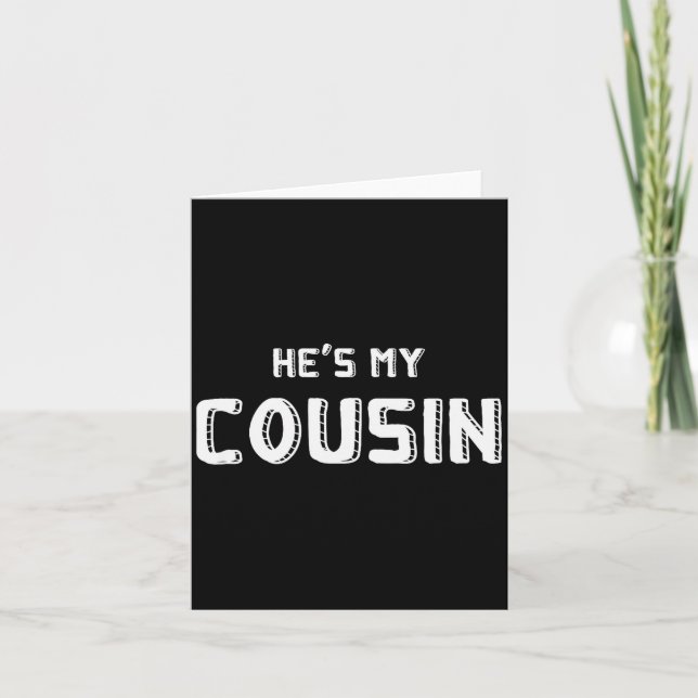 Carte He's My Cousin Family Reunion, Funny Couples, Sing (Devant)