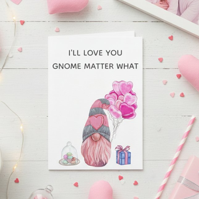 Carte Heureuse Sainte-Valentin Love you Gnome importe qu (Créateur téléchargé)
