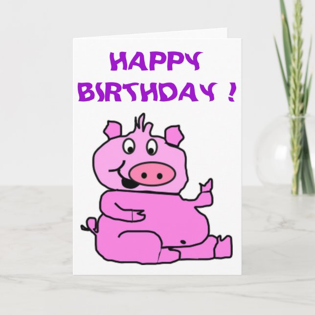 CARTE "HEUREUX ANNIVERSAIRE" SILLY PIGGY (Devant)