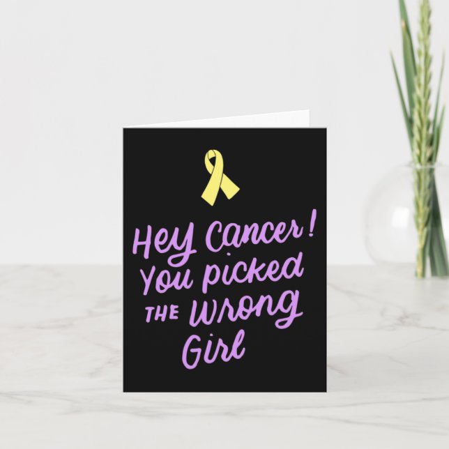 Carte Hey Cancer Vous avez attrapé la mauvaise fille Enf (Devant)
