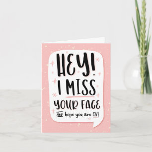 Carte HEY ! Je manque ton visage et l'espoir Tu vas bien