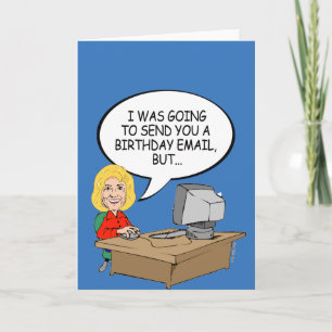 Carte Hillary : J'allais t'envoyer un e-mail d'anniversa