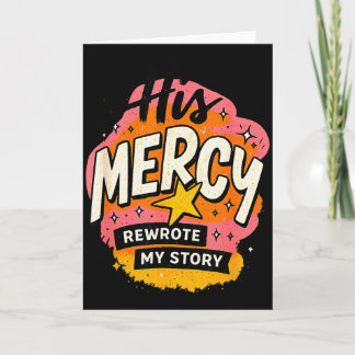 Carte His Mercy Rewrote My Stories Inspirational Message