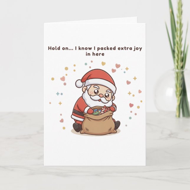 Carte Hold On… I Know I Packed Extra Joy in Here Cute  (Devant)