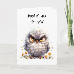 Carte Hootin’ & Hollerin’ C’est votre chouette grumpy